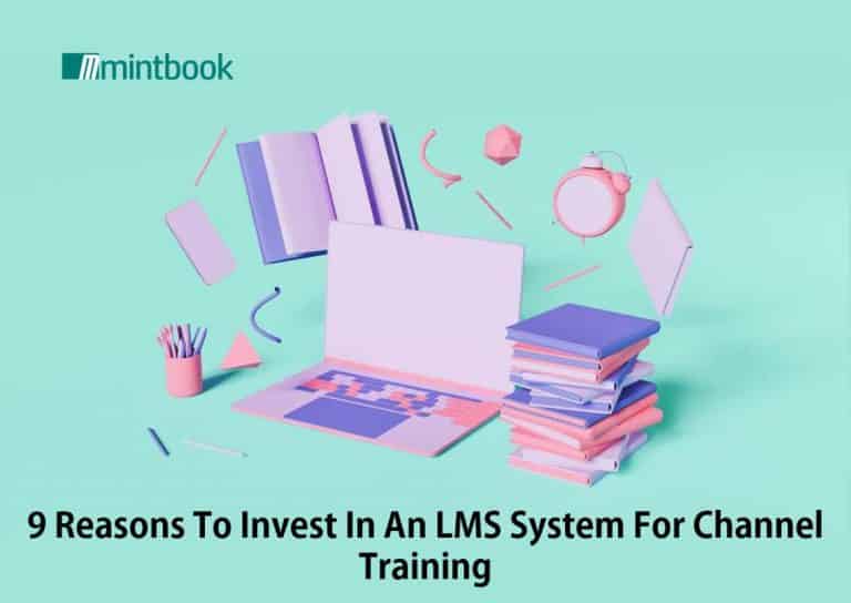 Reasons to Invest in an LMS System for Channel Training